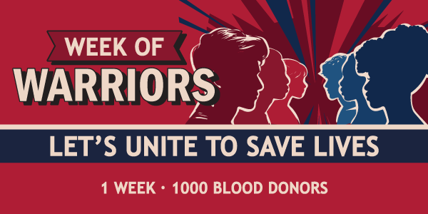 Poster for Week of Warriors blood drive with donor silhouettes and the slogan 'Let's unite to save lives'.